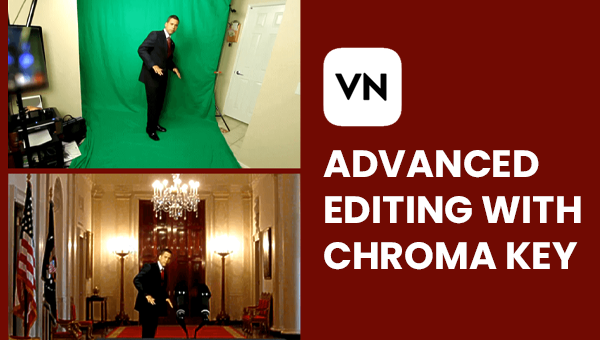 advanced editing with chroma key in vn mod apk video editor